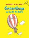 Cover image for Curious George and the Hot Air Balloon
